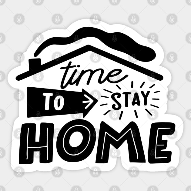 Time To Stay Home Sticker by Phorase